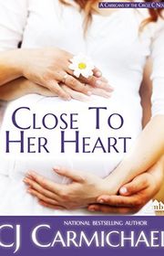 Book cover for "Close to Her Heart" by CJ Carmichael