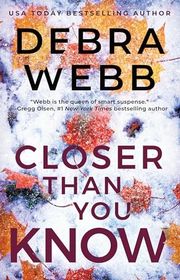 Book cover for "Closer Than You Know" by Debra Webb