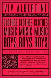 Book cover for "Clothes, Clothes, Clothes. Music, Music, Music. Boys, Boys, Boys." by Viv Albertine