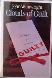 Book cover for "Clouds of Guilt" by John Wainwright