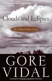 Book cover for "Clouds and Eclipses" by Gore Vidal