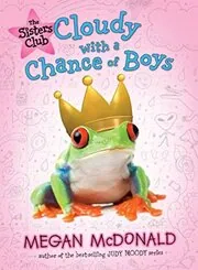 Book cover for "Cloudy with a Chance of Boys" by Megan McDonald