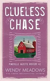 Book cover for "Clueless Chase" by Wendy Meadows