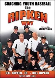 Book cover for "Coaching Youth Baseball the Ripken Way" by Cal Ripken Jr.