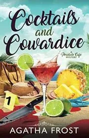 Cocktails and Cowardice
