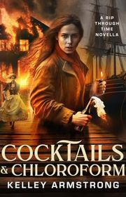 Book cover for "Cocktails & Chloroform" by Kelley Armstrong