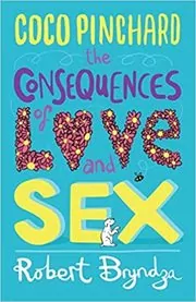 Book cover for "Coco Pinchard, the Consequences of Love and Sex" by Robert Bryndza