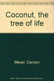 Coconut, the Tree of Life
