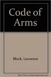 Book cover for "Code of Arms" by Lawrence Block