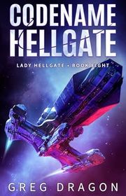 Book cover for "Codename Hellgate" by Greg Dragon