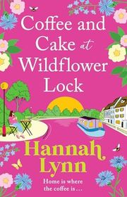 Book cover for "Coffee and Cake at Wildflower Lock" by Hannah M Lynn