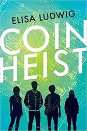 Book cover for "Coin Heist" by Elisa Ludwig