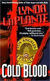Book cover for "Cold Blood" by Lynda La Plante