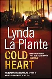 Book cover for "Cold Heart" by Lynda La Plante