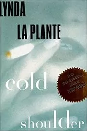 Book cover for "Cold Shoulder" by Lynda La Plante
