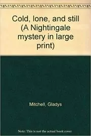 Cold, Lone, and Still