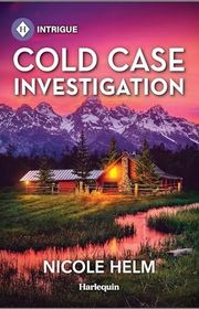 Book cover for "Cold Case Investigation" by Nicole Helm
