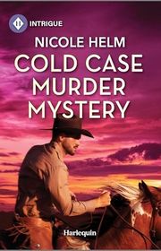 Book cover for "Cold Case Murder Mystery" by Nicole Helm