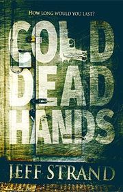 Book cover for "Cold Dead Hands" by Jeff Strand