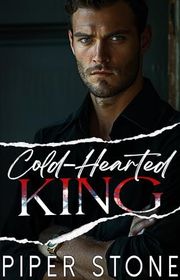 Book cover for "Cold-Hearted King" by Piper Stone