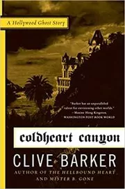 Book cover for "Coldheart Canyon" by Clive Barker