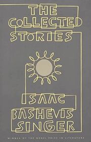 Book cover for "Collected Stories" by Isaac Bashevis Singer