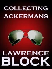 Book cover for "Collecting Ackermans" by Lawrence Block