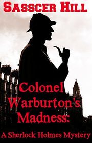Book cover for "Colonel Warburton's Madness" by Sasscer Hill
