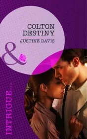Colton Destiny. Justine Davis