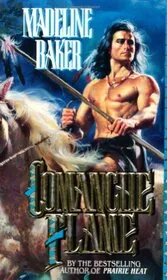 Book cover for "Comanche Flame" by Madeline Baker