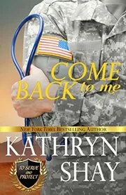Book cover for "Come Back To Me" by Kathryn Shay