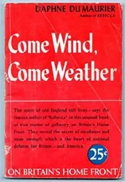 Come wind, come weather,