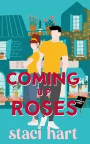 Book cover for "Coming Up Roses" by Staci Hart