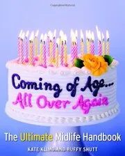 Book cover for "Coming of Age...All Over Again" by Kate Klimo