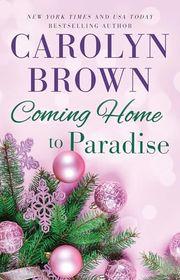 Book cover for "Coming Home to Paradise" by Carolyn Brown