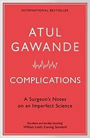 Book cover for "Complications" by Atul Gawande