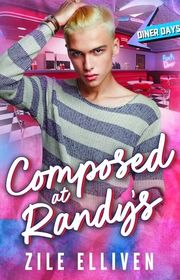 Book cover for "Composed at Randy's" by Zile Elliven