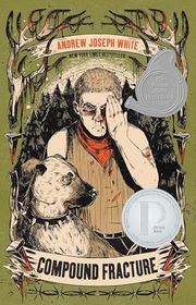 Book cover for "Compound Fracture" by Andrew Joseph White