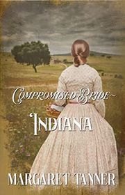Book cover for "Compromised Bride Indiana" by Margaret Tanner