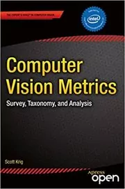 Book cover for "Computer Vision Metrics" by Scott Krig