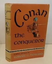 Book cover for "Conan the Conqueror / The Hour of the Dragon" by Robert E Howard