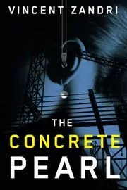 Book cover for "Concrete Pearl" by Vincent Zandri