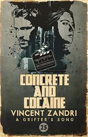 Book cover for "Concrete and Cocaine" by Vincent Zandri