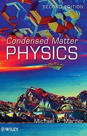 Book cover for "Condensed Matter Physics" by Michael P. Marder