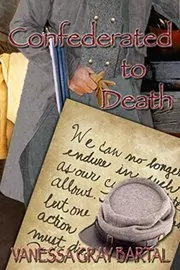 Book cover for "Confederated to Death" by Vanessa Gray Bartal
