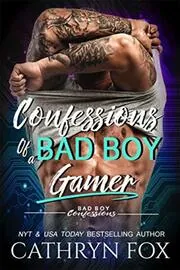 Confessions of a Bad Boy Gamer