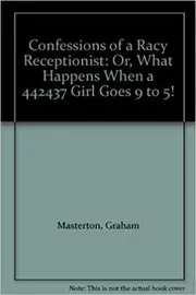 Confessions of a Racy Receptionist