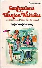 Confessions of a Wanton Waitress