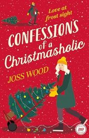 Book cover for "Confessions of a Christmasholic"