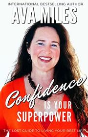 Book cover for "Confidence Is Your Superpower" by Ava Miles